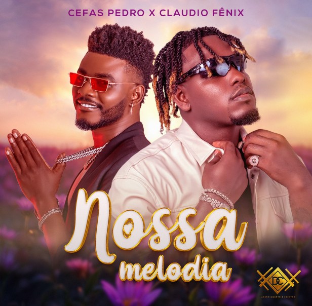 Cefas Pedro e Claudio Fênix – Nossa Melodia