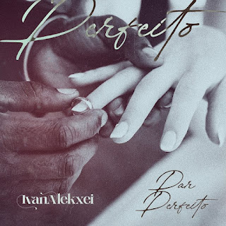 Ivan Alekxei - Par Perfeito
